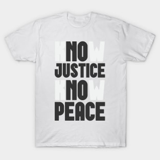 Know Justice Know Peace T-Shirt